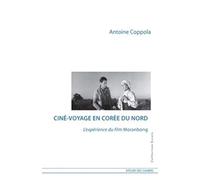 Ciné-voyage en Corée du Nord : L expérience du film Moranbong