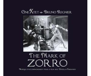 Cine X'Tet & Bruno Regnier - The Mark Of Zorro