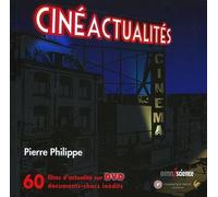Cinéactualités : 60 films d'actualité sur DVD. Documents-chocs inédits.