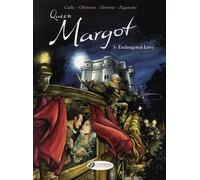 Cinebook Queen margot tome 3-endangered love