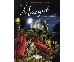 Cinebook Queen margot tome 3-endangered love