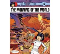 Cinebook Yoko Tsuno tome 6 - the morning of the world (en anglais)