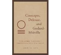 Cinecepts, Deleuze, And Godard-Miéville