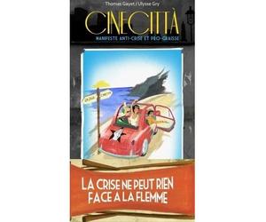 Cinecitta Manifeste anti-crise et pro-graisse - Gayet thomas / gry ulysse - La Tengo - broché - Essai
