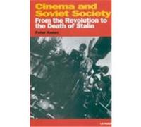 Cinema and Soviet Society from the Revolution to the Death of Stalin, Kino - the Russian Cinema Peter Kenez (Auteur)