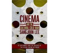 Cinema and the Cultural Cold War by Sangjoon Lee Sangjoon Lee (Auteur)
