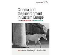 Cinema And The Environment In Eastern Europe