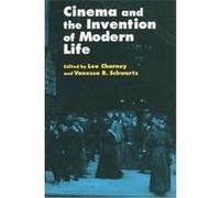 Cinema and the Invention of Modern Life Leo Charney (Auteur)