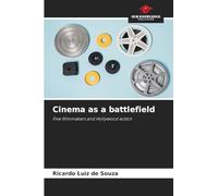 Cinema as a battlefield