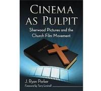 Cinema as Pulpit - J. Ryan Parker - McFarland amp Co Inc - Livre en Anglais - Paperback J. Ryan ParkerJ. Ryan Parker (Auteur)