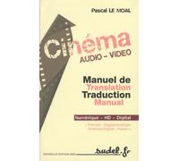 Cinéma Audio Vidéo Manuel de traduction lexical et thématique: Numérique HD Digital Français- Anglais- Américain