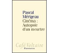 Cinéma, autopsie d'un meurtre