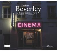 Cinéma Beverley Le dernier porno de Paris - Claude Forest - L'harmattan - broché - Essai