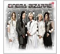 Cinema Bizarre - Forever Or Never [Import]