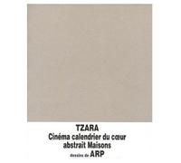 Cinéma calendrier du coeur abstrait Maisons - Tristan Tzara - Dilecta Eds - relié - Poésie