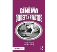 Cinema: Concept & Practice (Edward Dmytryk: On Filmmaking) - [Version Originale] Inconnu (Auteur)