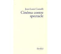 Cinéma Contre Spectacle - Suivi De Technique Et Idéologie (1971-1972)