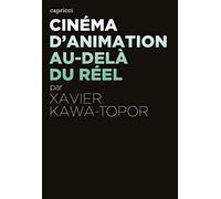 Cinéma d'animation, au-delà du réel