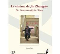 Cinema de jia zhang ke Pur (Auteur)