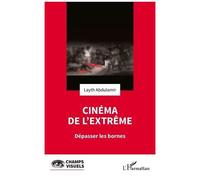Cinéma De L?Extrême - Dépasser Les Bornes