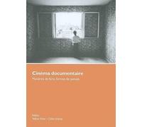 Cinéma Documentaire: Manieres de Faire,Formes de Pensée
