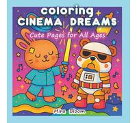 Cinema Dreams: coloring book for adults and kids with super cute animal characters in easy and simple designs for relaxation