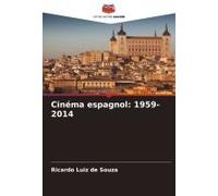 Cinéma Espagnol: 1959-2014