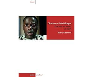 Cinéma et bioéthique: Etre plus ou moins un sujet