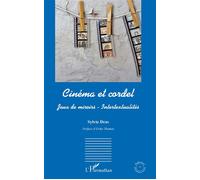 Cinéma et cordel Jeux de miroirs - Intertextualités - Sylvie Debs - L'harmattan - broché - Monographie