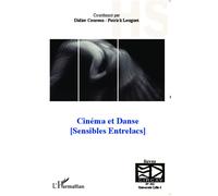 Cinéma et Danse (Sensibles Entrelacs) (Hors série) - (Hors série) - Yannick Lebtahi - L'harmattan - broché - Etude