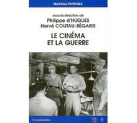 Cinema et la guerre (le) - Philippe D' Hugues - Economica - broché - Etude
