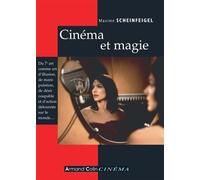 Cinéma et magie - Maxime Scheinfeigel - Armand Colin - broché - Essai
