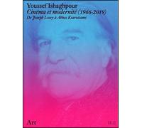 Cinéma et modernité (1966-2019) De Joseph Losey à Abbas Kiarostami - Youssef Ishaghpour - Exils - broché - Etude