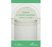 Cinéma et monde musulman Cultures et interdits - Collectif - L'harmattan - broché - Guide