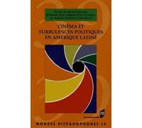 CINEMA ET TURBULENCES POLITIQUES EN AMERIQUE LATINE