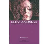 Cinéma Expérimental - Abécédaire Pour Une Contre-Culture