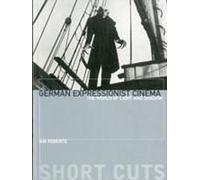 Cinéma expressionniste allemand - Le monde de l'ombre et de la lumière
