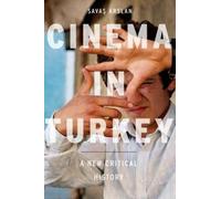 Cinema in Turkey: A New Critical History [Paperback] NEUF