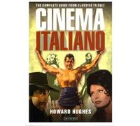(Cinema Italiano: The Complete Guide from Classics to Cult) By Hughes, Howard (Author) Paperback on (08 , 2011)