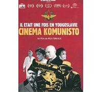 Cinema Komunisto : Il était Une Fois en Yougoslavie [1]