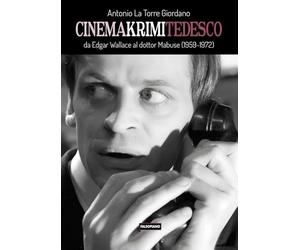 Cinema Krimi tedesco. Da Edgar Wallace al dottor Mabuse (1959-1972)
