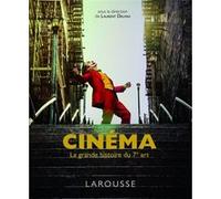 Cinéma - La grande histoire du 7ème art Laurent Delmas (Auteur)