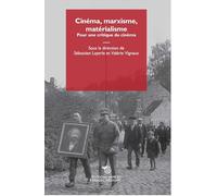 Cinéma, marxisme, matérialisme : Pour une critique du cinéma