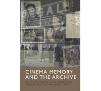 Cinema Memory and the Archive