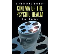 Paul Meehan – Cinema of the Psychic Realm – A Critical Survey