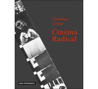 Cinéma radical - Christian Lebrat - Paris Experimental - broché - Essai