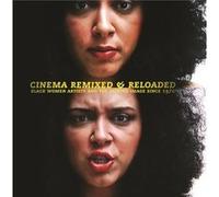 Cinema Remixed and Reloaded by Valerie Cassel Oliver Andrea Barnwell Brownlee, Valerie Cassel Oliver (Auteur)