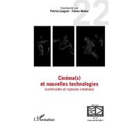 Cinéma(s) et nouvelles technologies Continuités et ruptures créatives - Patrick Louguet - L'harmattan - broché - Revue