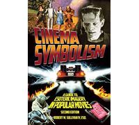 Cinema Symbolism: A Guide to Esoteric Imagery in Popular Movies, Second Edition