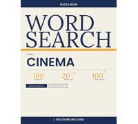 Cinema Word Search - 100 Puzzles 20×20 with Solutions | Volume 4: Large Print Word Search Book for Movie Lovers | Films, Actors, Directors & Movie ... Mixed Difficulty Levels | Answer Key Included